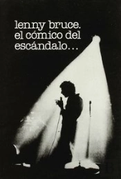 Lenny Bruce, El Cómico Del Escándalo