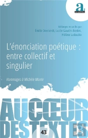 L'Énonciation Poétique : Entre Collectif Et Singulier : Hommages À Michèle Monte