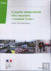 L'Enquete Deplacements Villes Moyennes Standard Certu ' Guide Methodologique References Certu N 9