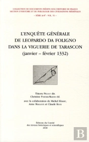 L'Enquête Générale De Leopardo Da Foligno Dans La Vigerie De Tarascon (Janvier-Février 1332)