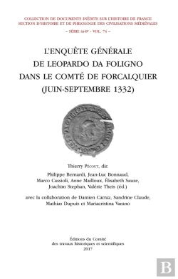 Bertrand.pt - L'Enquête Générale De Leopardo Da Foligno Dans Le Comté De Forcalquier (Juin-Septembre 1332)