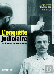L'Enquête Judiciaire En Europe Au Xixe Siècle