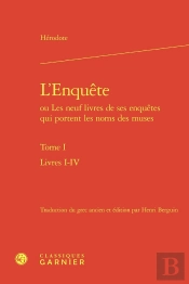 L'Enquete Ou Les Neuf Livres De Ses Enquetes Qui Portent Les Noms Des Muses. Tom - Livres I-Iv
