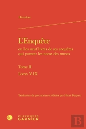 L'Enquete Ou Les Neuf Livres De Ses Enquetes Qui Portent Les Noms Des Muses. Tom - Livres V-Ix