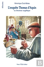 L'Enquête Thomas D'Aquin ; Le Docteur Angélique