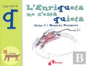 L'Enriqueta No S'Està Quieta (Q)