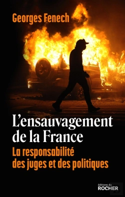 Bertrand.pt - L'Ensauvagement De La France : La Responsabilité Des Juges Et Des Politiques