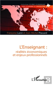 L'Enseignant : Réalités Économiques Et Enjeux Professionnels