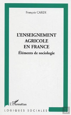 Bertrand.pt - L'Enseignement Agricole En France ; Elements De Sociologie