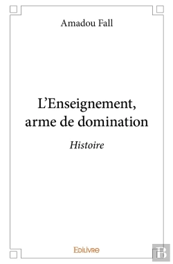 Bertrand.pt - L'Enseignement, Arme De Domination : Histoire