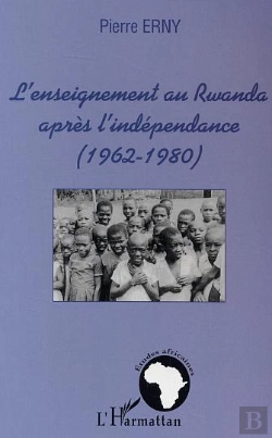 Bertrand.pt - L'Enseignement Au Rwanda Apres L'Independance ; 1962-1980