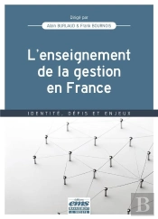 L'Enseignement De La Gestion En France - Identite, Defis Et Enjeux