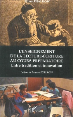 Bertrand.pt - L'Enseignement De La Lecture-Ecriture Au Cours Preparatoire ; Entre Tradition Et Innovation