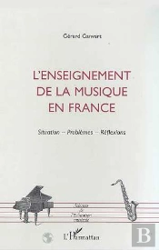 L'Enseignement De La Musique En France ; Situations, Problèmes, Réflexions