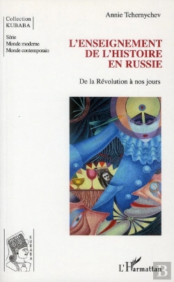 Bertrand.pt - L'Enseignement De L'Histoire En Russie ; De La Révolution À Nos Jours