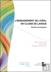 L'Enseignement De L'Oral En Classe De Langue - Stimuli Et Evaluation