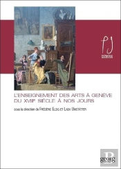 L'Enseignement Des Arts À Genève Du Xviiie Siècle À Nos Jours