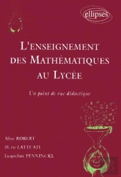 L'Enseignement Des Mathématiques Au Lycée - Un Point De Vue Didactique