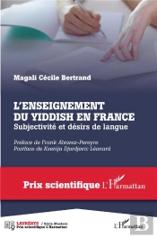L'Enseignement Du Yiddish En France ; Subjectivité Et Désirs De Langue
