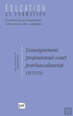 Bertrand.pt - L'Enseignement Professionnel Court Post-Baccalauréat (Iut-Sts)