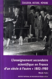 L'Enseignement Secondaire Scientifique En France ; D'Un Siècle À L'Autre (1802-1980)