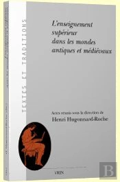 L'Enseignement Supérieur Dans Les Mondes Antiques Et Médiévaux