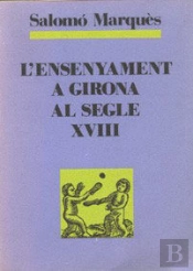 L'Ensenyament A Girona Al Segle Xviii