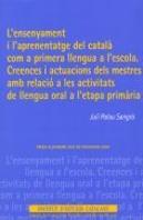 L'Ensenyament I L'Aprenentatge Del Català Com A Primera Llengua A L'Escola