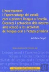 L'Ensenyament I L'Aprenentatge Del Català Com A Primera Llengua A L'Escola