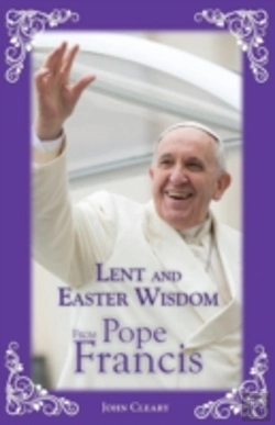 Bertrand.pt - Lent And Easter Wisdom From Pope Francis