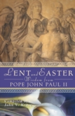 Bertrand.pt - Lent And Easter Wisdom From Pope John Paul Ii: Daily Scripture And Prayers Together With John Paul Ii'S Own Words
