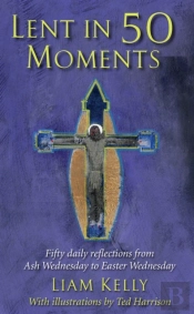 Lent In 50 Moments
