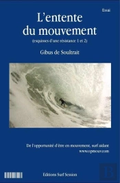 L'Entente Du Mouvement ; Esquisses D'Une Résistance 1 Et 2