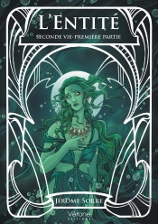 L'Entité Seconde Vie Tome 1