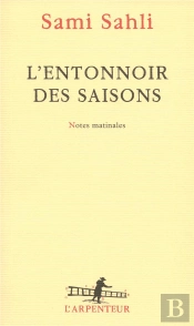 L'Entonnoir Des Saisons ; Notes Matinales
