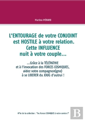 L'Entourage De Votre Conjoint Est Hostile À Votre Relation ; Cette Influence Nuit À Votre Couple...