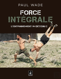 Bertrand.pt - L'Entraînement Du Détenu Tome 2 : Force Intégrale