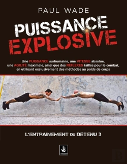 Bertrand.pt - L'Entraînement Du Détenu Tome 3 : Puissance Explosive