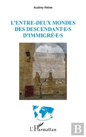 Lentre-Deux Mondes Des Descendantes Dimmigrees