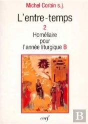 L'Entre-Temps T.2 ; Homelies Pour L'Annee Liturgique