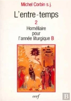 Bertrand.pt - L'Entre-Temps T.2 ; Homelies Pour L'Annee Liturgique