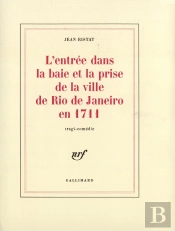L'Entree Dans La Baie Et La Prise De La Ville De Rio De Janeiro En 1711 - Tragi-Comedie