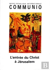 L'Entrée Du Christ À Jérusalem : Communio N°201, Janv-Fev 2009