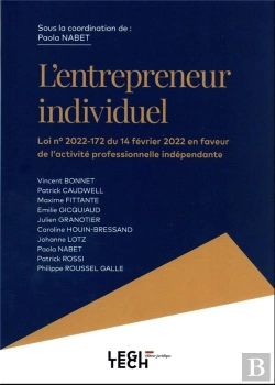 Bertrand.pt - L'Entrepreneur Individuel : Loi N° 2022-172 Du 14 Février 2022 En Faveur De L'Activité Professionnelle Indépendante