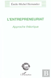 L'Entrepreneuriat ; Approche Theorique