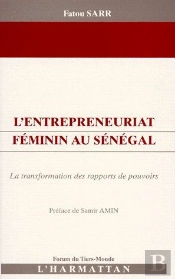 L'Entrepreneuriat Féminin Au Sénégal ; La Transformation Des Rapports De Pouvoirs