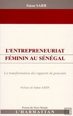 Bertrand.pt - L'Entrepreneuriat Féminin Au Sénégal ; La Transformation Des Rapports De Pouvoirs