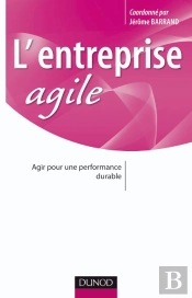 L'Entreprise Agile ; Agir Pour Une Performance Durable