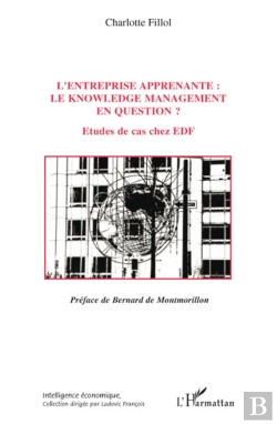 Bertrand.pt - L'Entreprise Apprenante ; Le Knowledge Management En Question ? Études De Cas Chez Edf
