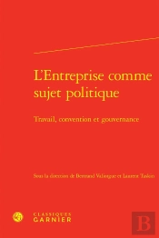 L'Entreprise Comme Sujet Politique : Travail, Convention Et Gouvernance